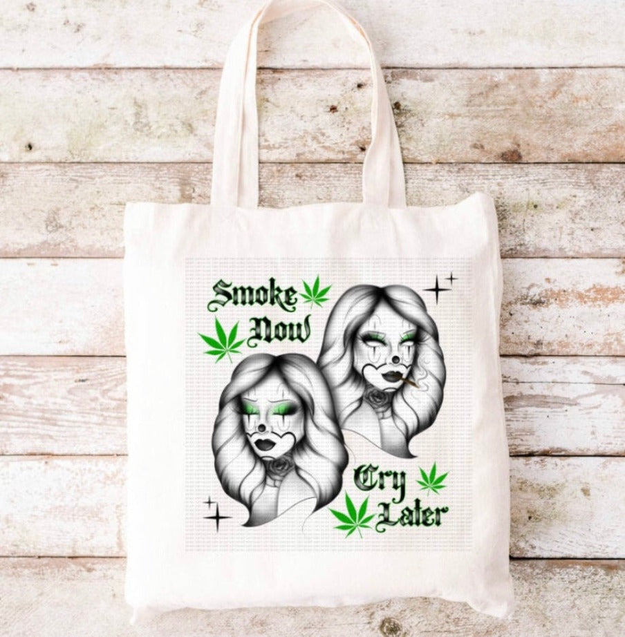 Smoke Now, Cry Later Tote